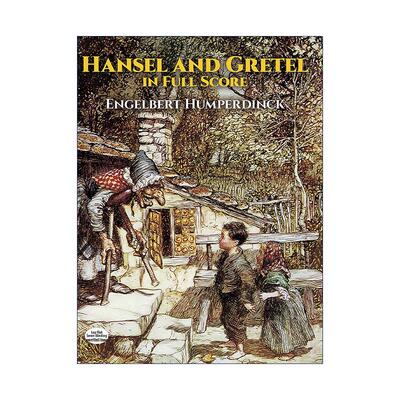 英文原版 Hansel and Gretel in Full Score 英格伯特·洪普丁克汉泽尔与格勒太尔全谱 格林兄弟童话改编歌剧 进口英语原版书籍