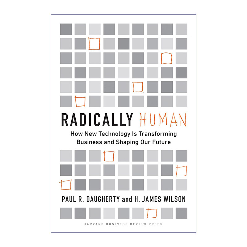 Radically Human 从根本上谈人性 新技术如何改变商业与塑造未来 哈佛商业评论 精装