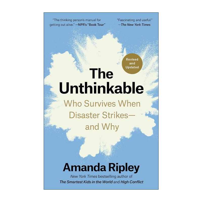 英文原版 The Unthinkable Revised and Updated 当灾难降临 灾难来临时谁能幸存 为什么 修订更新版 Amanda Ripley里普利 英文版