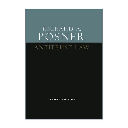 英文原版 Antitrust Law 反垄断法 第二版 芝加哥大学法学院教授理查德·波斯纳 英文版 进口英语原版书籍