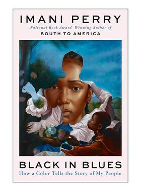 英文原版 Black in Blues 蓝调中的黑色 一种颜色如何讲述我的人民的故事 精装 英文版 进口英语原版书籍
