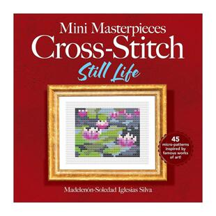 Cross 书籍 进口英语原版 静物 Mini Masterpieces 梵高向日葵 Still Stitch 刺绣图案指南 英文原版 Life 莫奈睡莲 迷你杰作十字绣