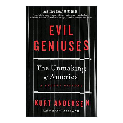 英文原版 Evil Geniuses 邪恶的天才 美国的毁灭 近代史 梦幻之地作者库尔特·安德森 英文版 进口英语原版书籍
