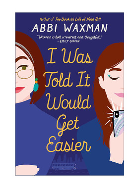 英文原版 I Was Told It Would Get Easier 我被告知生活会变得简单点 女性小说 书痴妮娜的完美生活作者Abbi Waxman 进口书籍