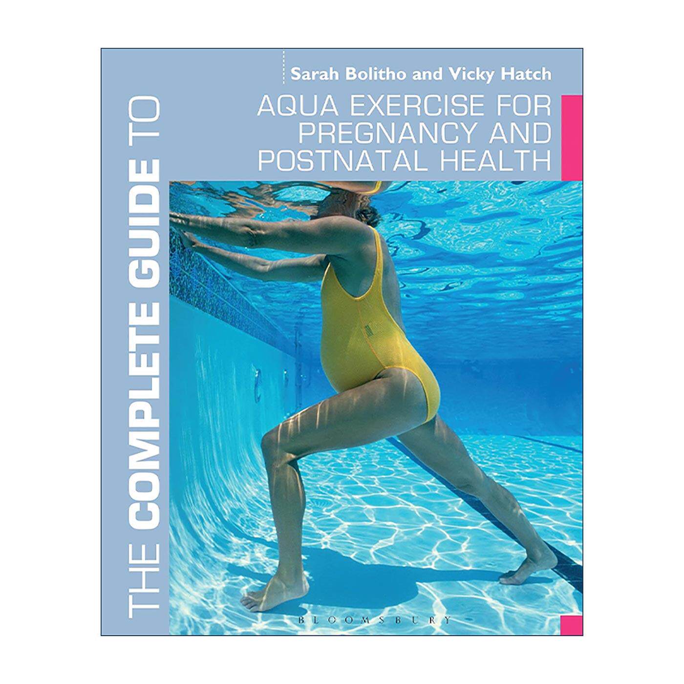 英文原版 The Complete Guide to Aqua Exercise for Pregnancy and Postnatal Health 孕期及产后水中运动完全指南 英文版