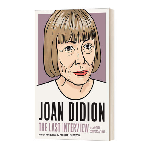 英文原版 Joan Didion The Last Interview 琼·狄迪恩 最后的访谈 The Last Interview Series 英文版 进口英语原版书籍