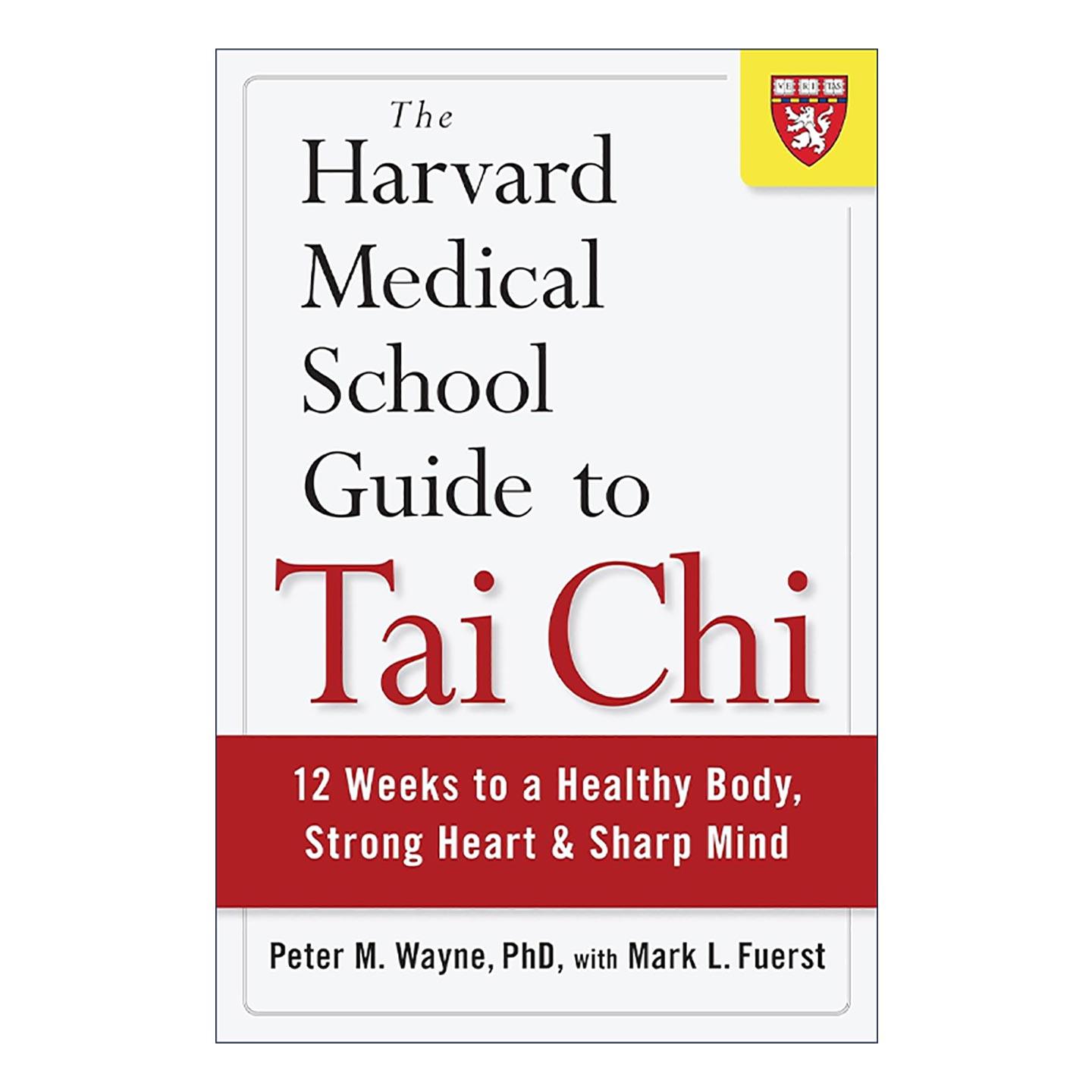 英文原版 The Harvard Medical School Guide to Tai Chi 哈佛医学院太极拳指南 12周强身健体日常实用计划 进口英语原版书籍