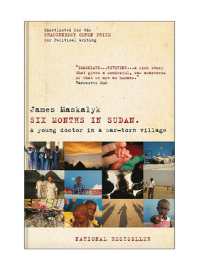 英文原版 Six Months in Sudan 在苏丹的六个月 一位医生在饱受战争蹂躏的村庄的经历 传记 James Maskalyk英文版进口英语原版书籍