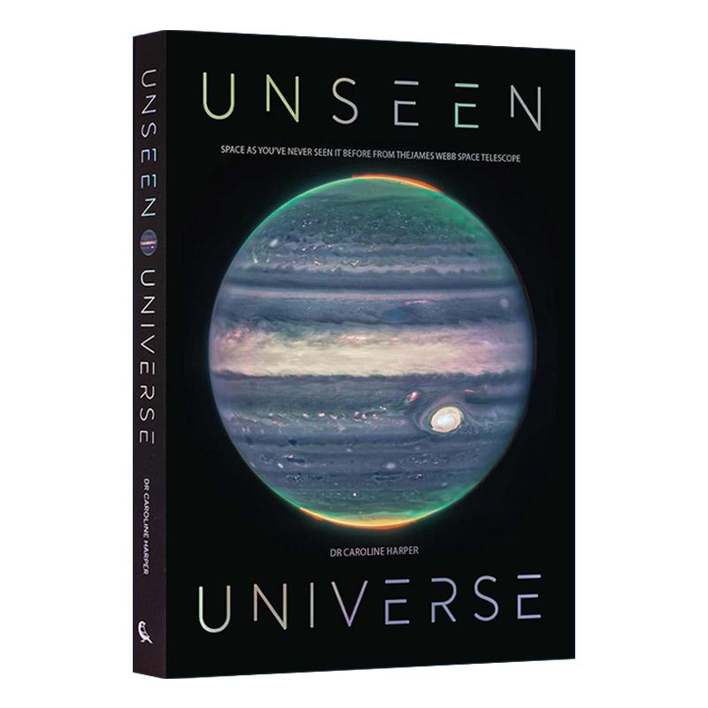 英文原版 Unseen Universe 看不见的宇宙 詹姆斯·韦伯太空望远镜揭示了宇宙的新秘密 精装 英文版 进口英语原版书籍