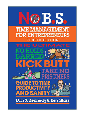 英文原版 No B.S. Time Management for Entrepreneurs 企业家的时间管理指南 第四版 提高效率 保持理智 Dan S. Kennedy 英文版