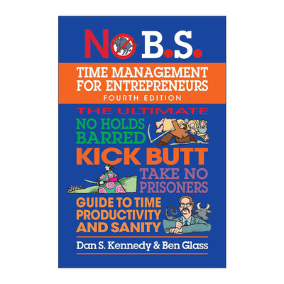 英文原版 No B.S. Time Management for Entrepreneurs 企业家的时间管理指南 第四版 提高效率 保持理智 Dan S. Kennedy 英文版