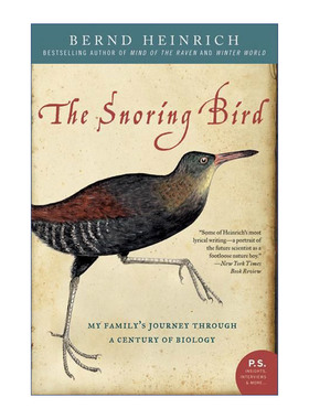 The Snoring Bird 生物学之旅 佛蒙特大学生物系教授 Bernd Heinrich回忆录