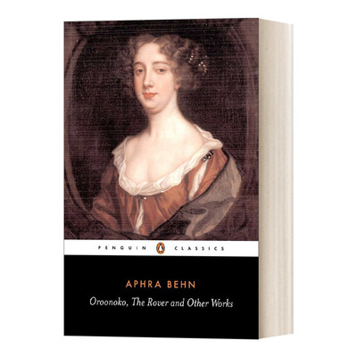英文原版 Oroonoko  the Rover and Other Works 奥鲁诺可、流浪者及其他作品 阿芙拉·贝恩 企鹅黑经典 英文版 进口英语原版书籍