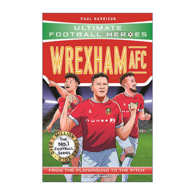 英文原版 Wrexham AFC 超级足球明星人物传记 威尔士球队雷克斯汉姆 Ultimate Football Heroes 英文版 进口英语原版书籍