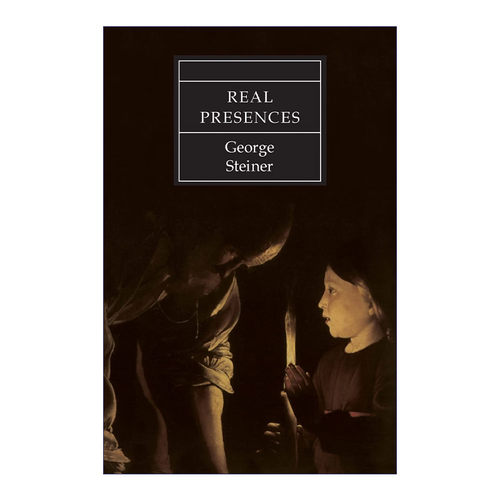 Real Presences 实际的存在 文学批评 George Steiner