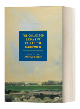The Collected Essays of Elizabeth Hardwick 伊丽莎白·哈德威克文集 英文原版文集 进口英语书籍