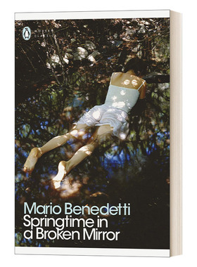 Springtime in a Broken Mirror 碎镜里的春日 马里奥·贝内德蒂 企鹅现代经典 英文原版当代小说