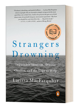 陌生人溺水 Strangers Drowning Impossible Idealism  Drastic Choices  and the Urge to Help 英文原版心理Larissa Macfarquhar