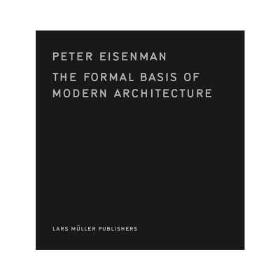 英文原版 The Formal Basis of Modern Architecture 现在建筑的形式基础 精装 英文版 进口英语原版书籍