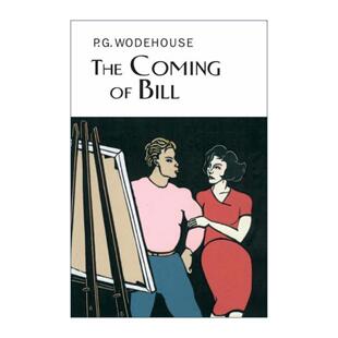 英文原版 The Coming Of Bill 比尔的到来 P.G.伍德豪斯长篇幽默小说 Everyman精装收藏版 英文版 进口英语原版书籍