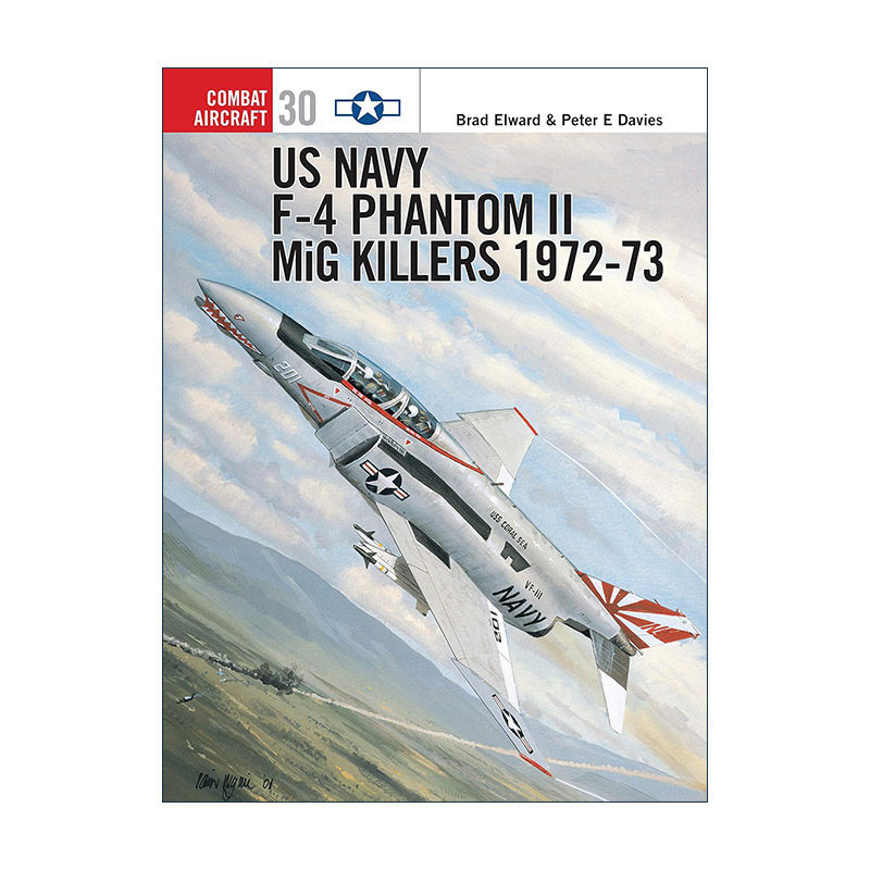 英文原版 US Navy F-4 Phantom II MiG Killers 1972–73 美国海军F-4鬼怪II战斗机 航空史上的战斗机系列 英文版进口英语原版书籍