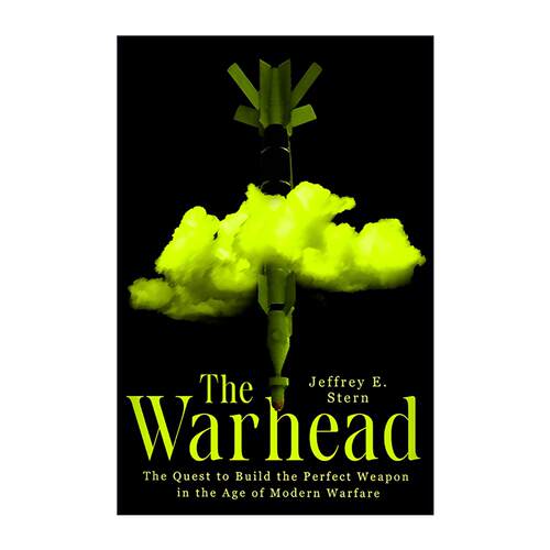 英文原版 The Warhead 弹头 在现代战争时代建造完美武器的任务 15点17分 启程巴黎原著作者Jeffrey E. Stern 精装 英文版