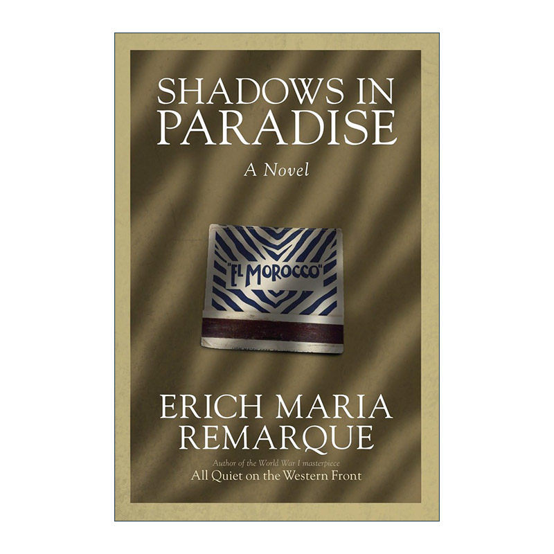 英文原版 Shadows in Paradise 天堂里的影子 西线无战事作者Erich Maria Remarque埃里希·玛丽亚·雷马克英文版进口英语原版书籍