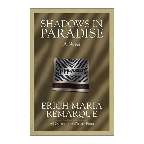 英文原版 Shadows in Paradise 天堂里的影子 西线无战事作者Erich Maria Remarque埃里希·玛丽亚·雷马克英文版进口英语原版书籍