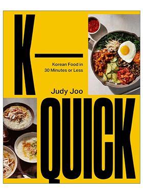 英文原版 K-Quick Korean Food in 30 Minutes or Less 韩餐30分钟快手菜 韩国料理精装食谱 英文版 进口英语原版书籍