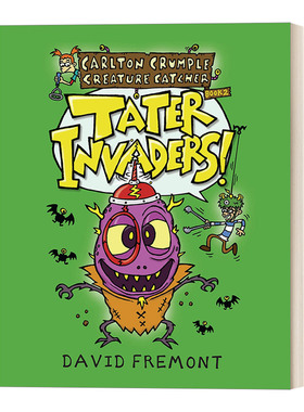 英文原版 Carlton Crumple Creature Catcher 2 Tater Invaders 怪物捕手系列2 爆笑幽默 儿童精装全彩漫画绘本图画书 图像式小说