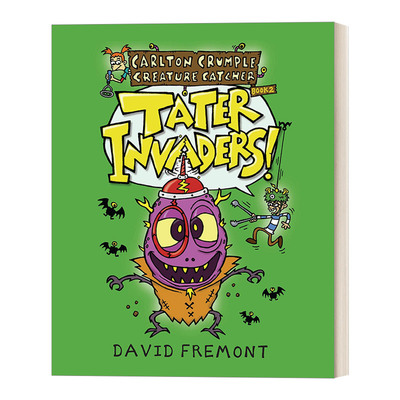 英文原版 Carlton Crumple Creature Catcher 2 Tater Invaders 怪物捕手系列2 爆笑幽默 儿童精装全彩漫画绘本图画书 图像式小说