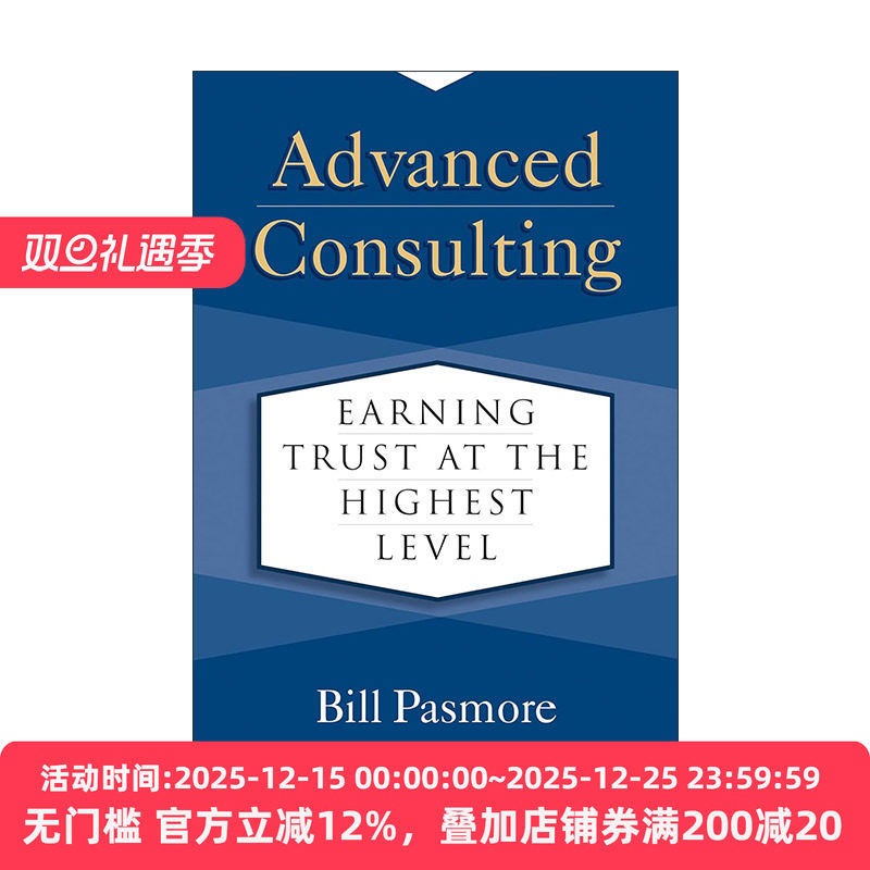 英文原版 Advanced Consulting 高级咨询 在极高水平上赢得信任 顾问指南 Bill Pasmore 精装 英文版 进口英语原版书籍