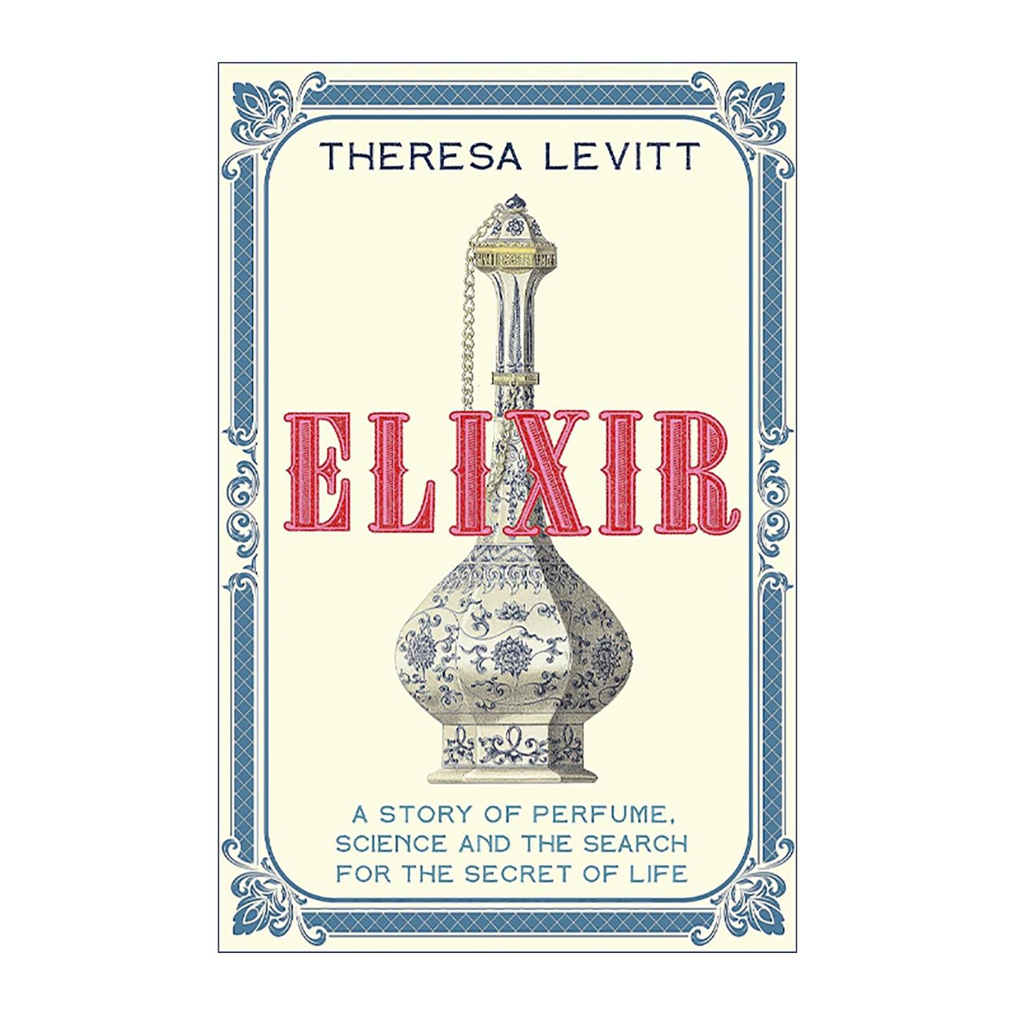 英文原版 Elixir 灵药 巴黎香水屋和对生命秘密的探索 英文版 进口英语原版书籍