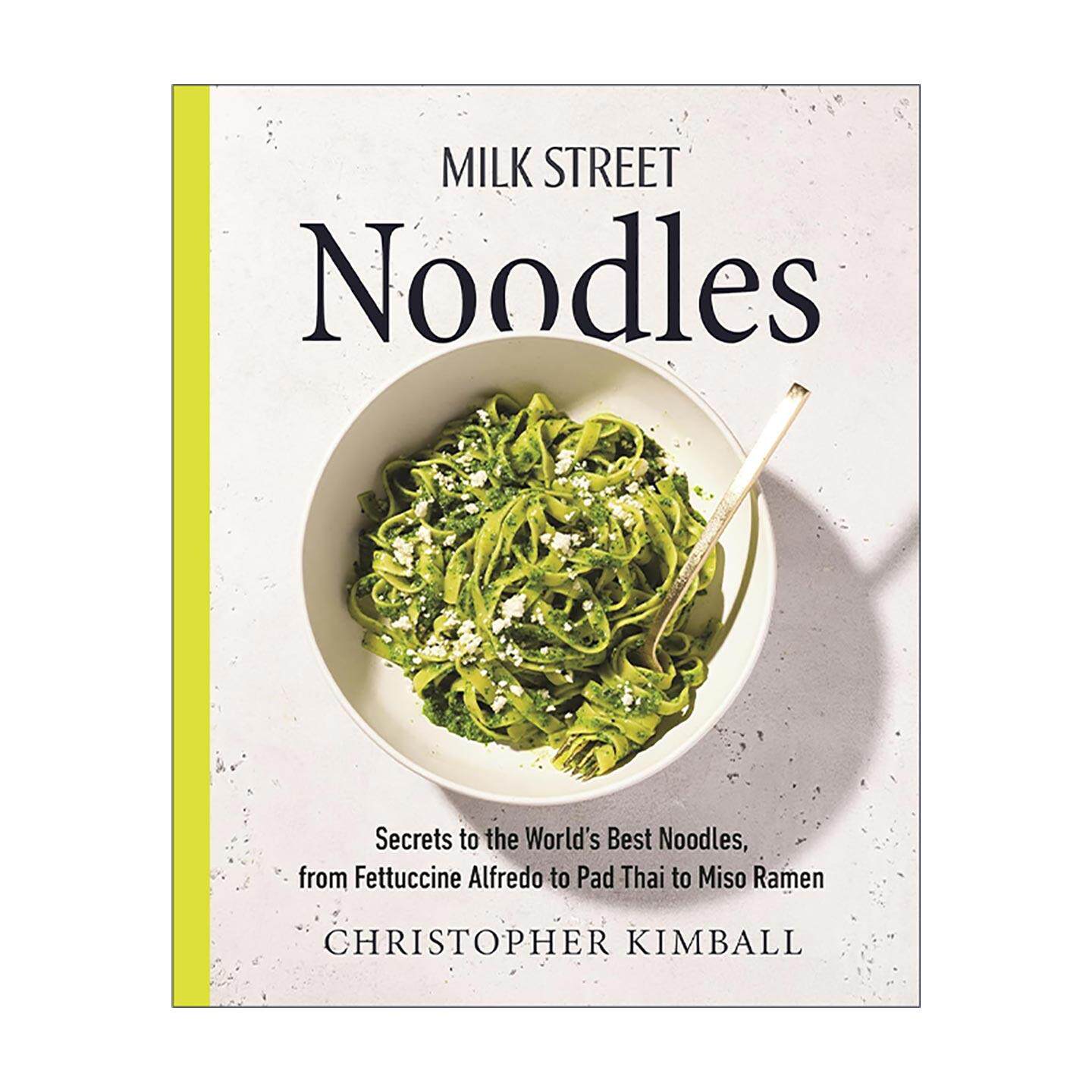 英文原版 Milk Street Noodles 牛奶街面条食谱 面条的制作秘诀 从阿尔弗雷多宽面到泰式炒河粉再到味噌拉面 精装进口英语原版书籍