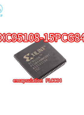 XC95108-10PCG84C XC95108-15PC84I 贴片PLCC84 XC95108-15PC84C