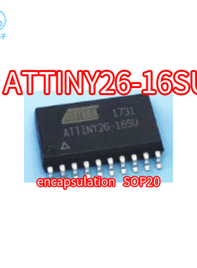 原装ATTINY26-16SU 贴片SOP-20 ATTINY26L-8SU 微控制处理器芯片
