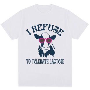 I Refuse To Tolerate Lactose欧美创意搞笑奶牛字母短袖T恤男女