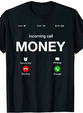 Call Money Is Calling钱正在向我打来电话休闲圆领短袖T恤男女
