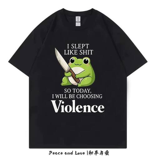 I Slept Like Shit So Today I Will Be Choosing Violence T恤
