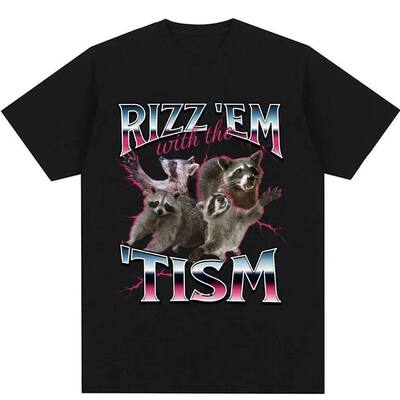 Rizz Em with The Tism Autism Racoon趣味搞笑浣熊动物短袖T恤女