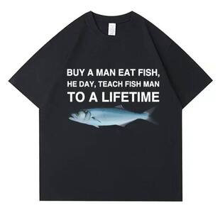 Eat Fish Buy Teach Women Day Fish钓鱼爱好者趣味创意T恤
