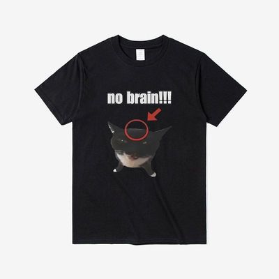 Funny Cat No Brain Graphic Print T Shirts 短袖T恤男女同款