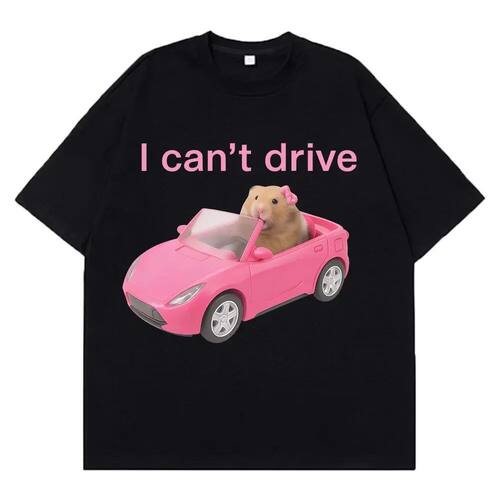 I Cant Drive Hamster开跑车的老鼠潮流大码休闲圆领短袖T恤男女