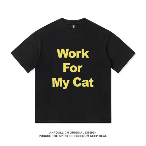 宠物猫咪work for my cat趣味字母印花纯棉短袖T恤衣服男装女休闲