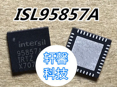 ISL95857AHRTZ 95857A ISL95857HRTZ 95857HRTZ QFN 新现货直拍