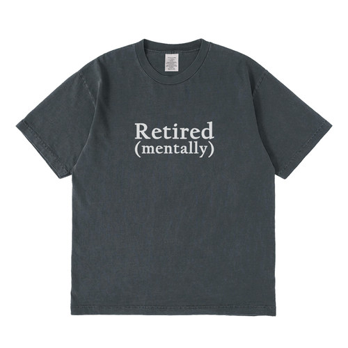 Retired (mentally)短袖t恤夏季设计感小众情侣男女宽松圆领上衣