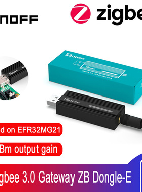 SONOFF Zigbee智能USB网关支持多款子设备ZBDongle-E