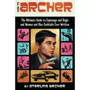 Импортированный оригинал How to Archer: The Ultimate Guide to Spionage and/