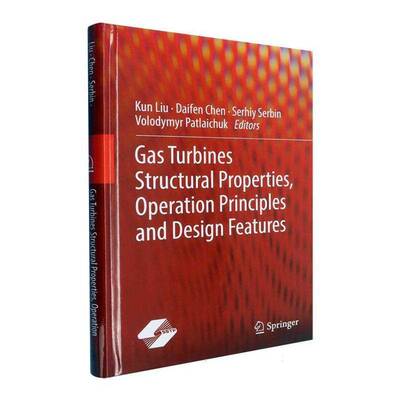 Gas turbines structural properties, operation principles and design features    交通运输书籍上海科学技术出版社