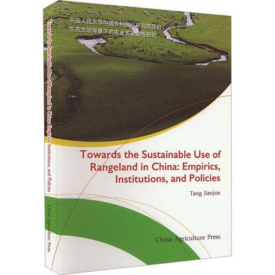 Towards the sustainable use of rangeland in China:empirics, institutions, and policies    经济书籍中国农业出版社